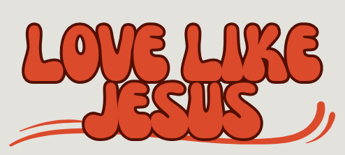 Love Like Jesus