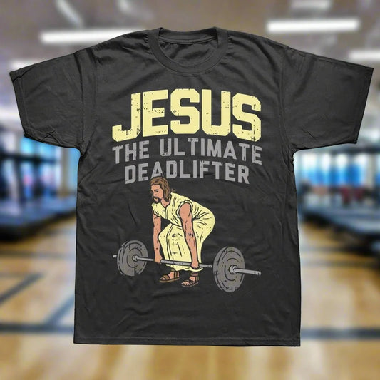 "Jesus, The Ultimate Deadlifter" T-Shirt