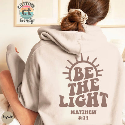 "Be The Light" Unisex Hoodie